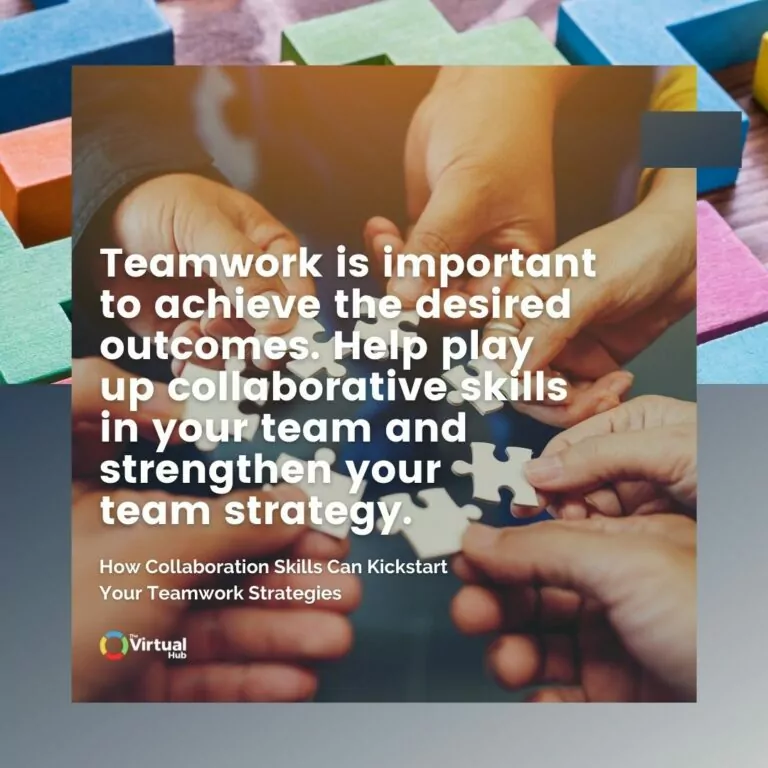 How Collaboration Skills Can Kickstart Your Teamwork Strategies